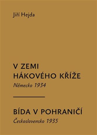 V zemi hákového kříže, Bída v pohraničí V zemi hákového kříže, Bída v pohraničí