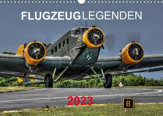 Flugzeuglegenden (Wandkalender 2023 DIN A3 quer)