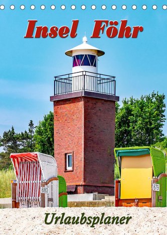 Insel Föhr - Urlaubsplaner (Tischkalender 2023 DIN A5 hoch)