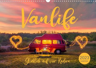 Vanlife - Glücklich auf vier Rädern (Wandkalender 2023 DIN A3 quer)