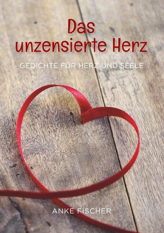 Das unzensierte Herz