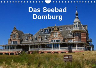 Das Seebad Domburg (Wandkalender 2023 DIN A4 quer)