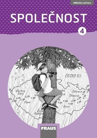 Společnost 4 Příručka učitele nová generace