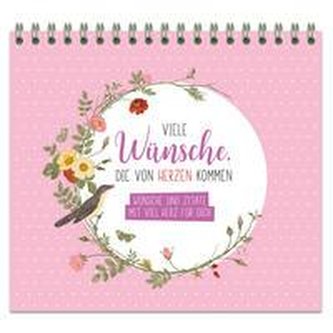 Viele Wünsche, die von Herzen kommen - Wünsche und Zitate mit viel Herz für dich