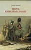 Meine Kriegserlebnisse, vorzüglich im russischen Feldzug und in der Gefangenschaft, in den Jahren 1812 bis 1814