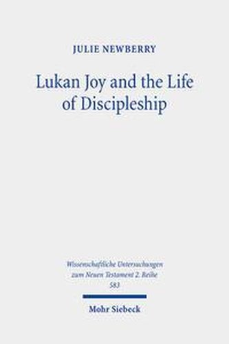 Lukan Joy and the Life of Discipleship