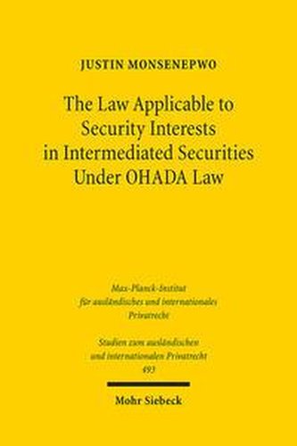 The Law Applicable to Security Interests in Intermediated Securities Under OHADA Law