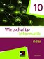 Wirtschaftsinformatik 10 - neu Schülerband Gymnasium