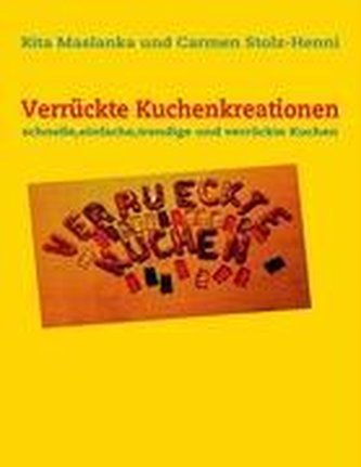 Verrückte Kuchenkreationen