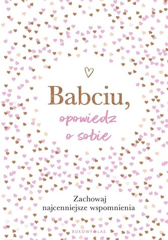 Babciu, opowiedz o sobie