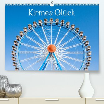 Kirmes Glück (Premium, hochwertiger DIN A2 Wandkalender 2023, Kunstdruck in Hochglanz)