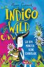 Indigo Wild - Gib dem Monster keine Schokolade