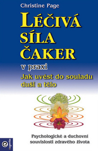 Léčivá síla čaker v praxi