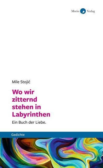 Wo wir zitternd stehen in Labyrinthen
