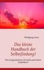 Das kleine Handbuch der Selbstfindung!