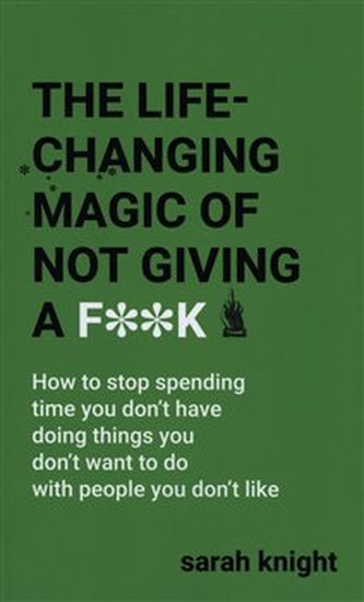 The Life-Changing Magic of Not Giving a F**