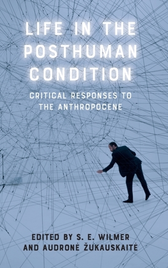 Life in the Posthuman Condition