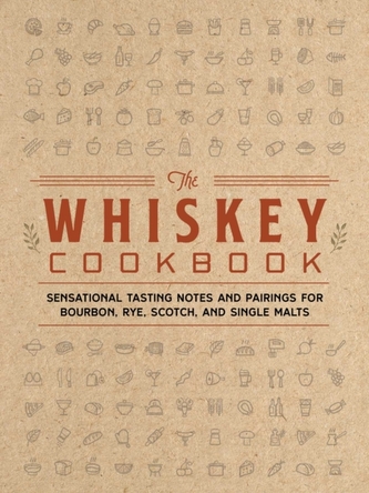 The Whiskey Cookbook