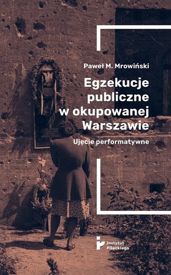 Egzekucje publiczne w okupowanej Warszawie