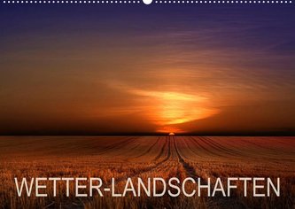 WETTER-LANDSCHAFTEN (Wandkalender 2023 DIN A2 quer)