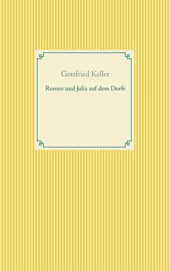 Romeo und Julia auf dem Dorfe