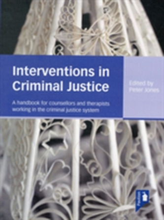 Interventions in Criminal Justice