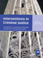 Interventions in Criminal Justice