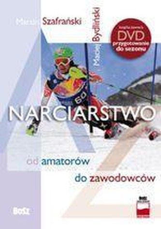 Narciarstwo od amatorów do zawodowców