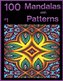 100 Mandalas and Patterns Coloring Book #1