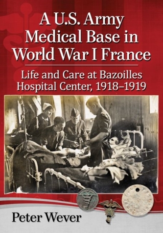 A U.S Army Medical Base in World War I France