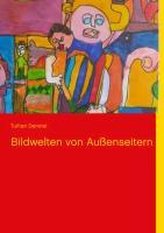 Bildwelten von Außenseitern
