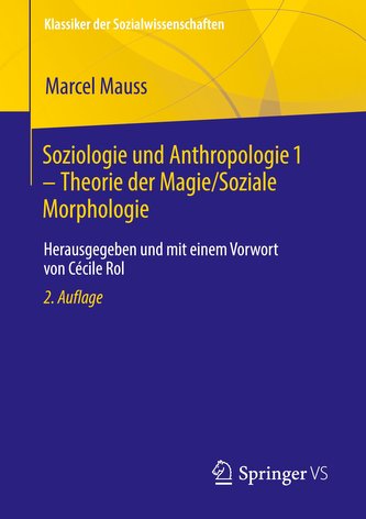 Soziologie und Anthropologie 1 - Theorie der Magie / Soziale Morphologie