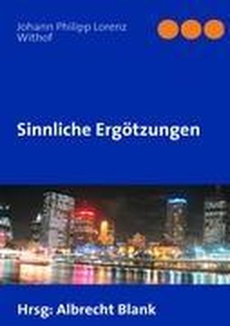 Sinnliche Ergötzungen