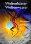 Weltenhasser Weltenwasser Weltenlasser