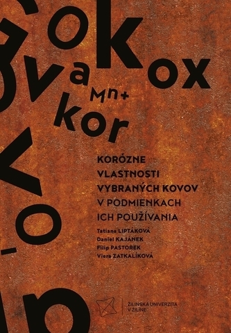 Korózne vlastnosti vybraných kovov v podmienkach ich používania