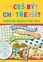 Chceš být chytřejší? - Trénink mozku pro děti