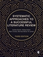 Systematic Approaches to a Successful Literature Review