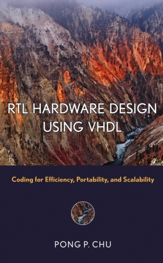 RTL Hardware Design Using VHDL - Coding for Efficiency, Portability, and Scalability