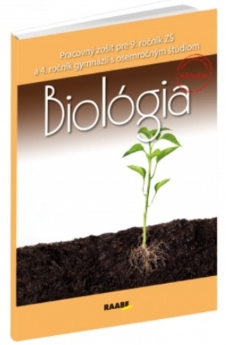 Biológia Pracovný zošit pre 9. ročník ZŠ a 4. ročník gymnázií
