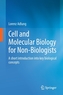 Cell and Molecular Biology for Non-Biologists