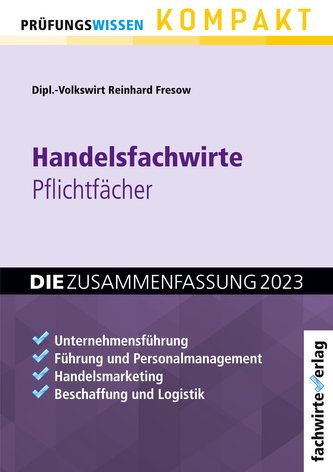 Handelsfachwirte - Die Zusammenfassung
