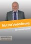 Mut zur Veränderung