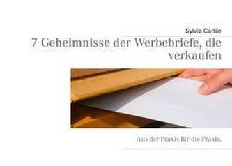 7 Geheimnisse der Werbebriefe, die verkaufen