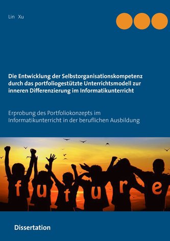 Die Entwicklung der Selbstorganisationskompetenz durch das portfoliogestützte Unterrichtsmodell zur inneren Differenzierung im I
