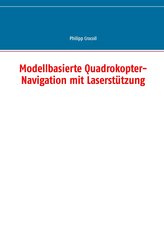 Modellbasierte Quadrokopter-Navigation mit Laserstützung