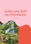 Liebe und Zoff im Altenheim