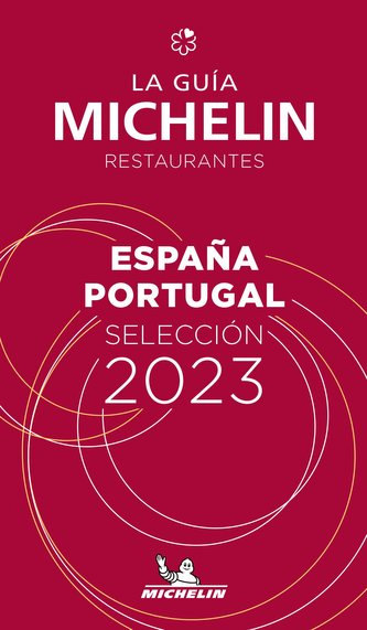 Espagne Portugal - The MICHELIN Guide 2023: Restaurants (Michelin Red Guide)