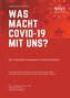 Was macht Covid-19 mit uns?