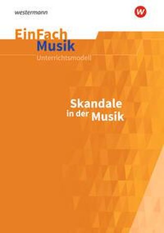 Skandale in der Musik: Jahrgangsstufen 5 - 13