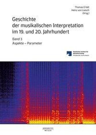 Geschichte der musikalischen Interpretation im 19. und 20. Jahrhundert, Band 3